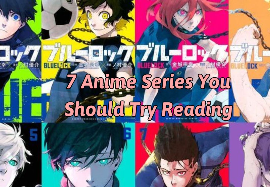 7 Anime Series You Should Try Reading